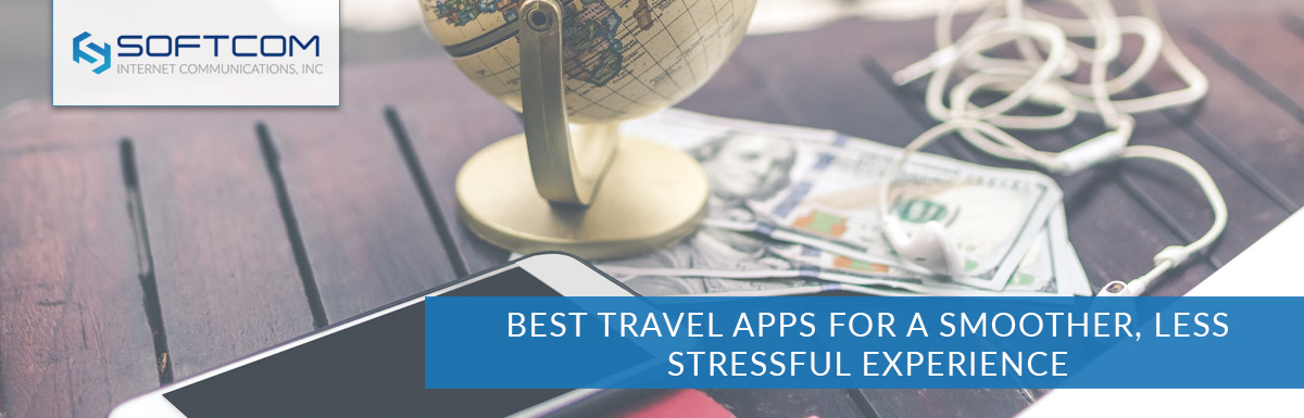 Best travel apps for a smoother, less stressful experience