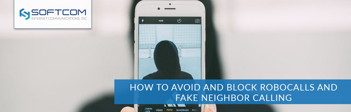 How to Block Robocalls and Fake Neighbor Calling