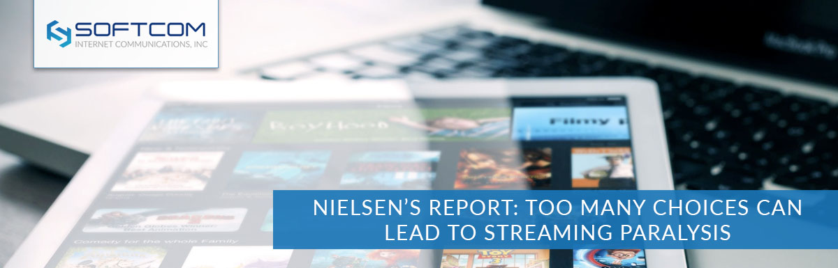 Nielsen’s report: Too many choices can lead to streaming paralysis