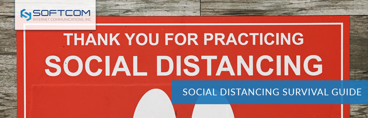 Social Distancing Survival Guide
