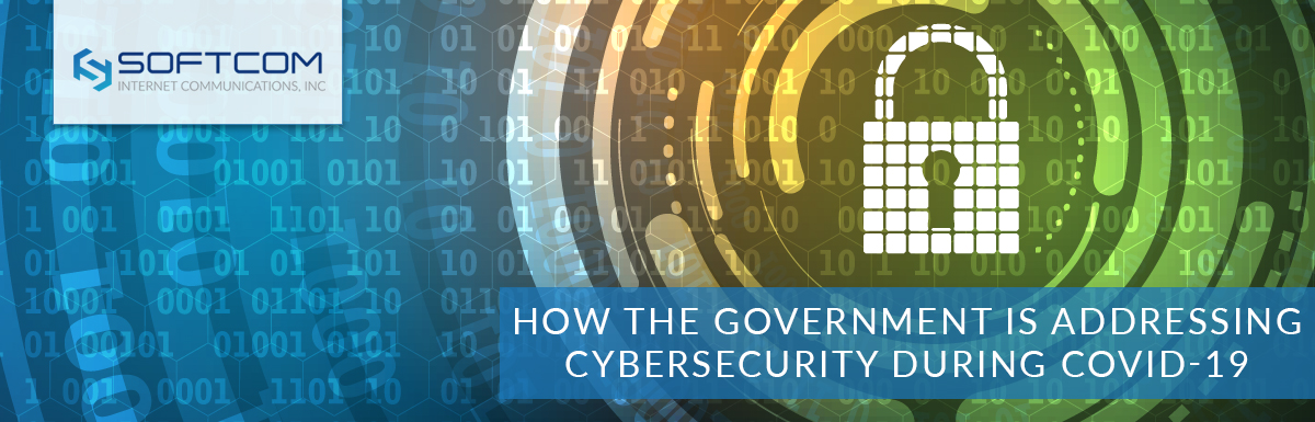 How the government is addressing cybersecurity during COVID-19