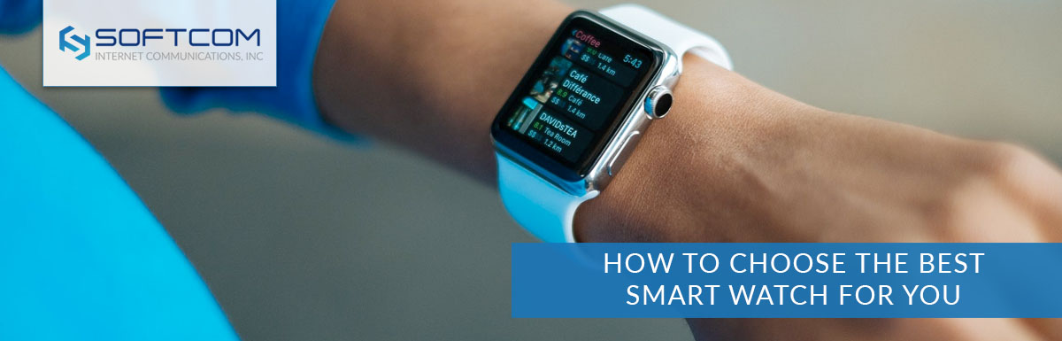 How to Choose the Best Smart Watch for You