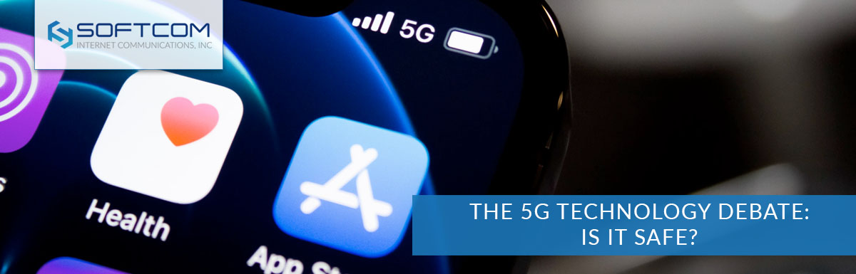 The 5G technology debate: Is it safe?