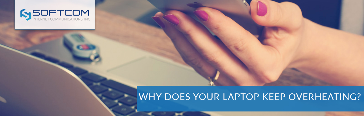 Why Does Your Laptop Keep Overheating?